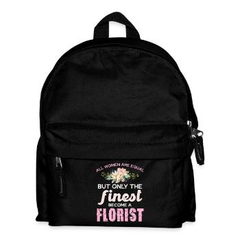 Not all women are florists flowers - Kids' Backpack - black - Front