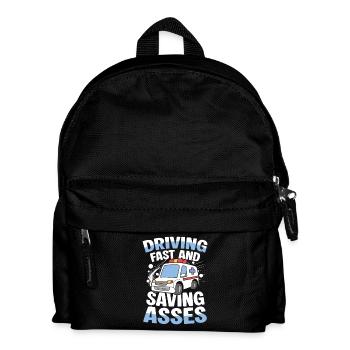 Driving Fast And Saving Asses Rescue Service Humor - Kids' Backpack - black - Front