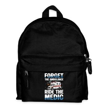 Forget the ambulance, drive the paramedic - Kids' Backpack - black - Front