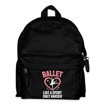 Ballett Spruch Ballerina Lustiges Ballett Geschenk - Kinder Rucksack - Schwarz - Vorne