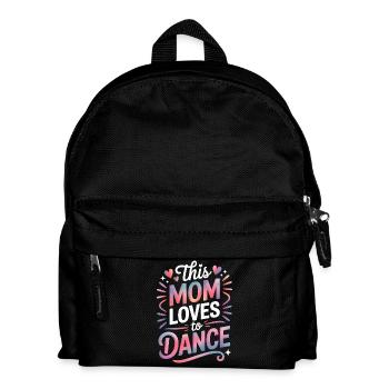Dancing Saying Mom Dance Funny Dancing Gift - Kids' Backpack - black - Front