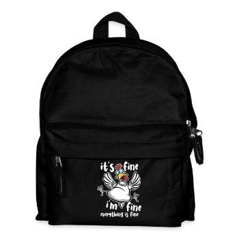 Chicken - It's fine, I'm fine, everything is fine - Kids' Backpack - black - Front