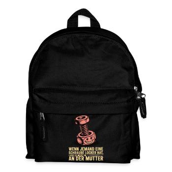 If someone has a screw loose nut saying - Kids' Backpack - black - Front
