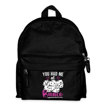 You Had Me At bunco Gesellschaftsspiel Würfeln - Kinder Rucksack - Schwarz - Vorne