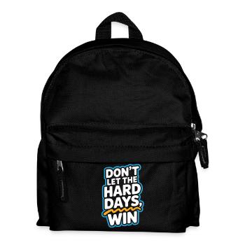 Ne laissez pas les jours difficiles gagner - Sac à dos Enfant - noir - Devant