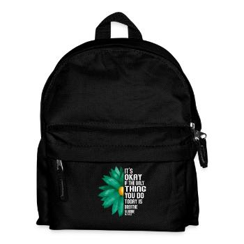 Its Okay If The Only Thing Is Breath - Kids' Backpack - black - Front