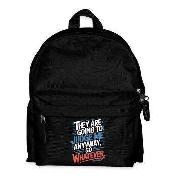 Ils vont me juger de toute façon, alors peu importe - Sac à dos Enfant - noir - Devant