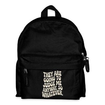 Ils vont me juger de toute façon, alors peu importe - Sac à dos Enfant - noir - Devant
