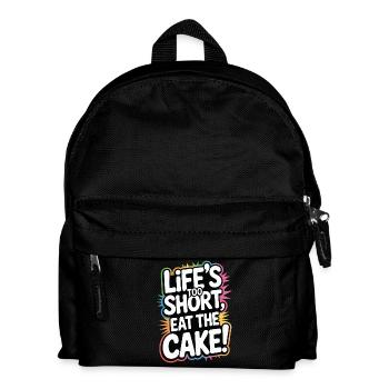 Life’s Too Short Eat the Cake Design - Kinder Rucksack - Schwarz - Vorne