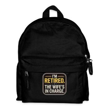 Retired: The Wife's In Charge - Kids' Backpack - black - Front