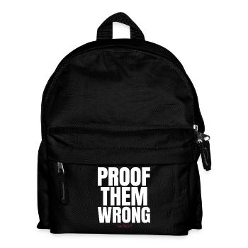 Proof Them Wrong  - Kids' Backpack - black - Front
