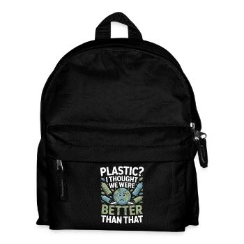 Plastique? Je pensais qu’on valait mieux que ça – - Sac à dos Enfant - noir - Devant