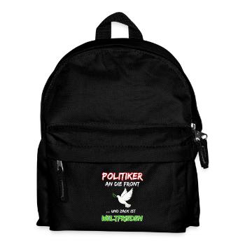 Politiker an die Front und zack ist Weltfrieden - Kinder Rucksack - Schwarz - Vorne