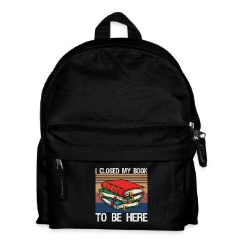I closed my book to be here - Kids' Backpack - black - Front
