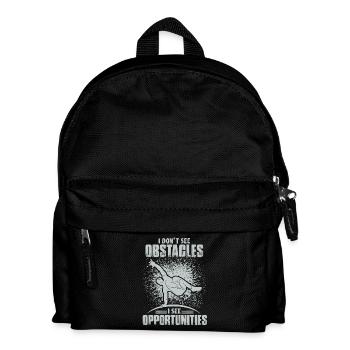 Parkour I Don't See Obstacles I See Opportunities - Kids' Backpack - black - Front