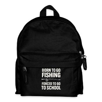 Born To Go Fishing Forced To Go To School Angler - Kids' Backpack - black - Front