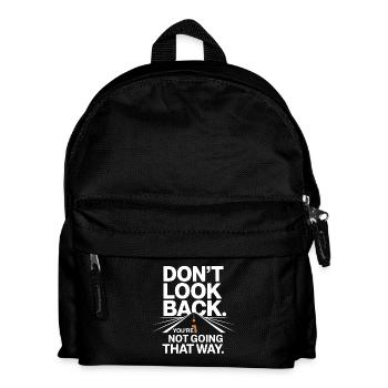 Don't Look Back You Not Going That Way Motivation - Kids' Backpack - black - Front