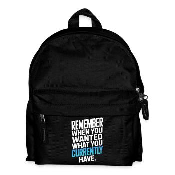 Remember When You Wanted Gratitude Mindfulness - Kids' Backpack - black - Front