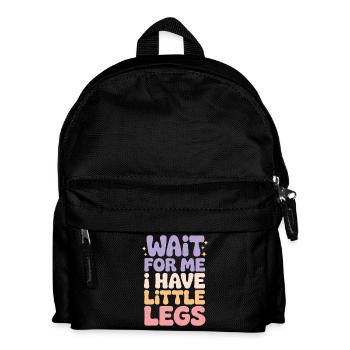 Attends-moi, j’ai des petites jambes, joli dire de l’humour - Sac à dos Enfant - noir - Devant