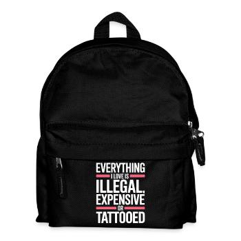 Everything I Love Is Tattooed Tätowiert Tattoo - Kids' Backpack - black - Front