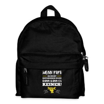 WENN PAPA ES NICHT REPARIEREN KANN KANN ES KEINER - Kinder Rucksack - Schwarz - Vorne