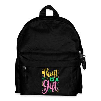 Thrift Shopper Thrift Is A Gift Thrift Store - Kids' Backpack - black - Front