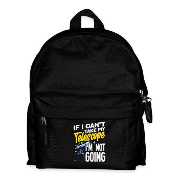 I'm not going anywhere without my telescope - Kids' Backpack - black - Front
