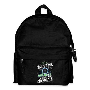 Trust me, I'm counting on chemicals - Kids' Backpack - black - Front