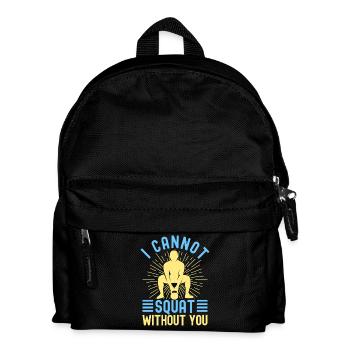 Fitness Fanatics Cannot Squat Without You - Kinder Rucksack - Schwarz - Vorne