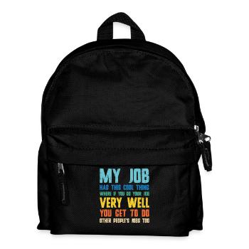Bürohumor Zitat: Gut Arbeiten, Andere Jobs - Kinder Rucksack - Schwarz - Vorne