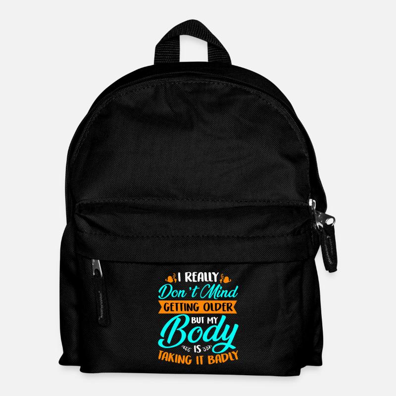 Aging Humor: My Body Takes It Badly - Kids' Backpack - black