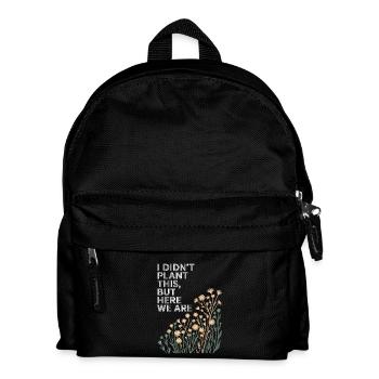 Ich habe das nicht gepflanzt, hier sind wir blümig - Kinder Rucksack - Schwarz - Vorne