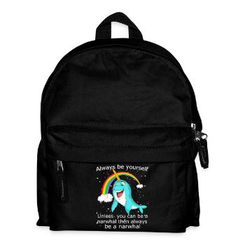 Sei immer du selbst, es sei denn, du kannst ein Narwal sein - Kinder Rucksack - Schwarz - Vorne