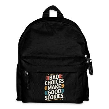 Bad Choices Make Good Stories Festival Party Reise - Kinder Rucksack - Schwarz - Vorne