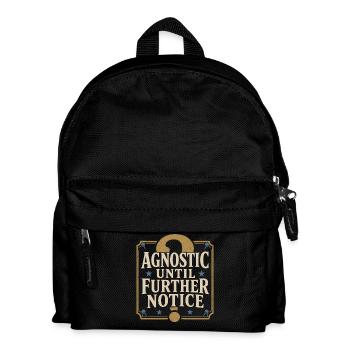 Agnostic But Tired Funny Agnostic Gift - Kids' Backpack - black - Front