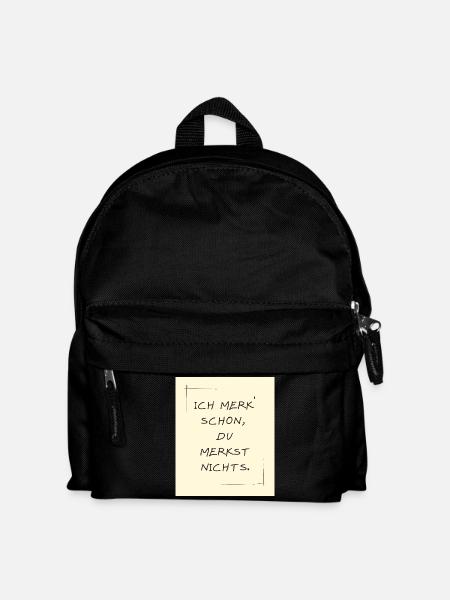 ich merk schon, du merkst nichts. - Kinder Rucksack - Schwarz