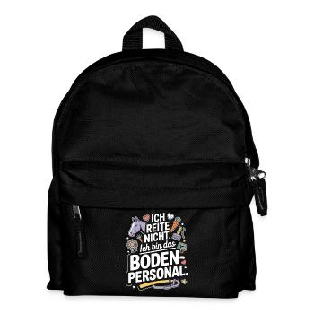Pferde Ich Reite Nicht Ich Bin Das Bodenpersonal - Kinder Rucksack - Schwarz - Vorne