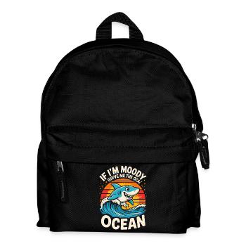 IF IM MOODY GIVVE ME THE OCEAN Funny Shark Ocean - Kids' Backpack - black - Front