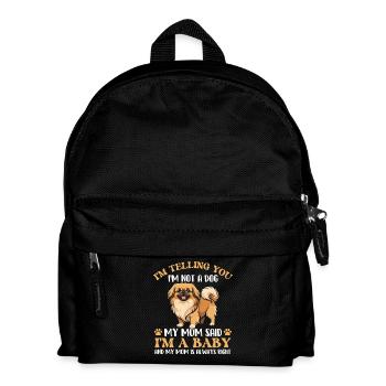 I'm Not A Dog I'm A Baby - Pekingese Mom Peke Dog - Kids' Backpack - black - Front