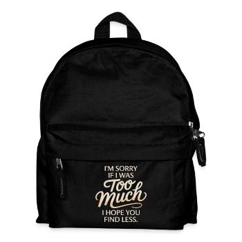 Sorry If I Was Too Much Self Worth Power Woman Ex - Kids' Backpack - black - Front