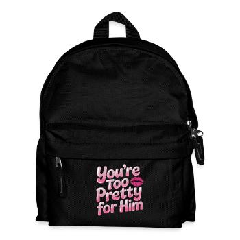 Too Pretty For Him Best Friend BFF Ex Breakup - Kids' Backpack - black - Front