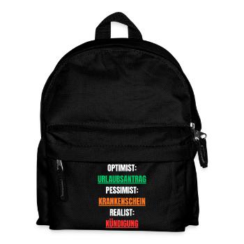 Optimist Pessimist Realist Arbeit Spruch - Kinder Rucksack - Schwarz - Vorne
