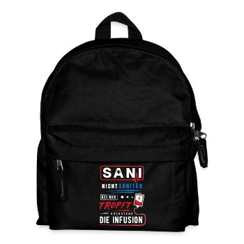 Sani nicht Sanitär, bei mir tropf die Infusion - Kinder Rucksack - Schwarz - Vorne