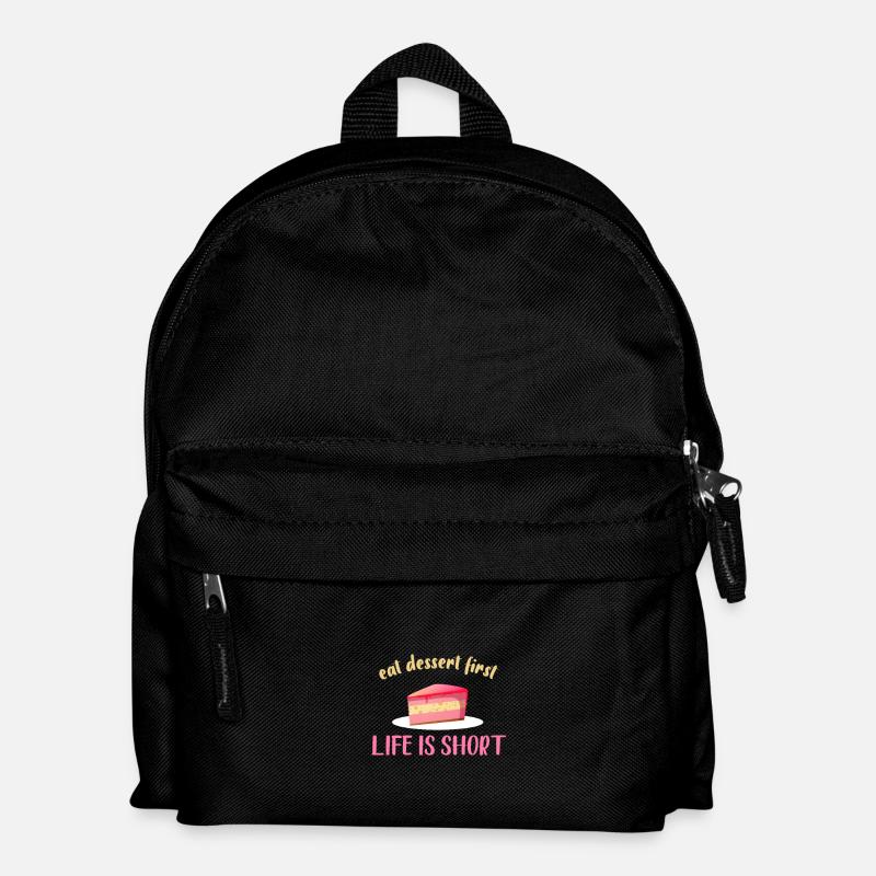 Eat the dessert first - life is short - Kids' Backpack - black