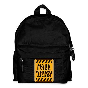Make Lying Wrong Again Political Statement Logo - Kids' Backpack - black - Front