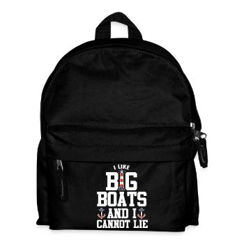 I Like Big Boats And I Can not Lie - Kids' Backpack - black - Front
