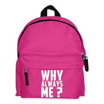 WARUM IMMER ICH? - Kinder Rucksack - Fuchsia - Vorne