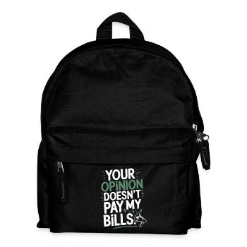 Entrepreneur Opinion Doesn't Pay My Bills Freelancer - Kids' Backpack - black - Front