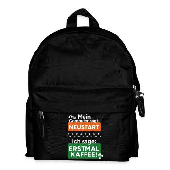 Computer says restart First of all, I say coffee! - Kids' Backpack - black - Front