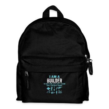I Am A Builder... - Kids' Backpack - black - Front